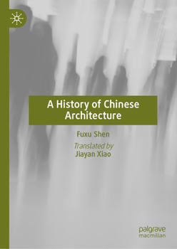Hardcover A History of Chinese Architecture Book