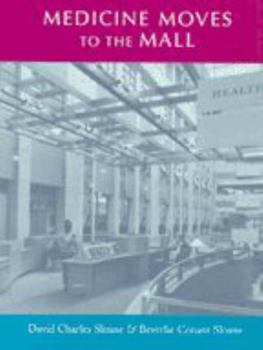 Hardcover Medicine Moves to the Mall Book