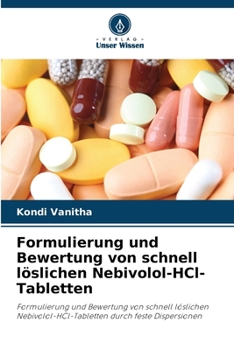 Paperback Formulierung und Bewertung von schnell löslichen Nebivolol-HCl-Tabletten [German] Book