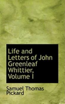 Life and Letters of John Greenleaf Whittier