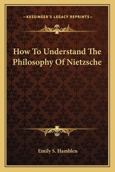 Paperback How To Understand The Philosophy Of Nietzsche Book