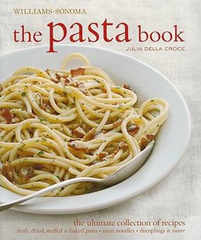 Hardcover The Pasta Book (Williams-Sonoma) Book