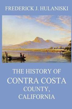 Paperback The History of Contra Costa County, California Book