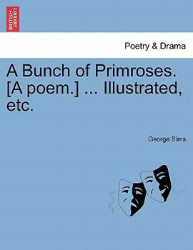 Paperback A Bunch of Primroses. [a Poem.] ... Illustrated, Etc. Book