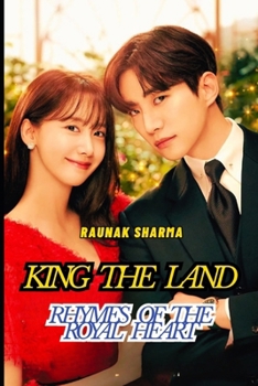 KING THE LAND: Rhymes of the Royal heart (K-Drama in Rhyme)