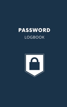 Paperback Password Logbook: [Blue] Internet Password Logbook for Usernames and Passwords Book