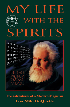 Paperback My Life with the Spirits: The Adventures of a Modern Magician Book