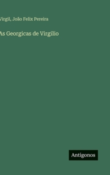 Hardcover As Georgicas de Virgilio [Italian] Book