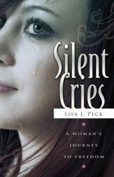 Paperback Silent Cries: A Woman's Journey to Freedom Book