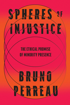 Paperback Spheres of Injustice: The Ethical Promise of Minority Presence Book