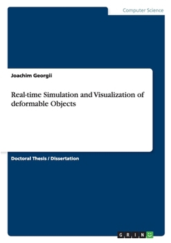 Paperback Real-time Simulation and Visualization of deformable Objects Book