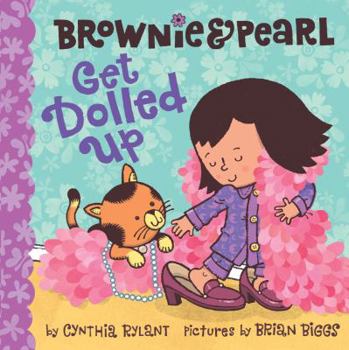 Hardcover Brownie & Pearl Get Dolled Up Book