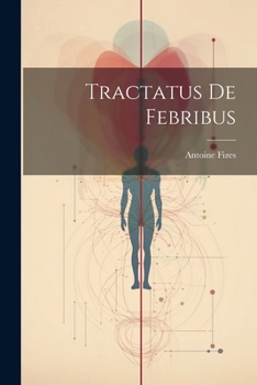 Paperback Tractatus De Febribus [Romanian] Book
