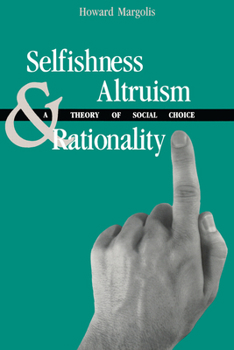 Paperback Selfishness, Altruism, and Rationality Book