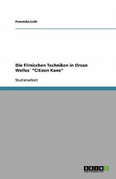 Paperback Die filmischen Techniken in Orson Welles´ "Citizen Kane" [German] Book