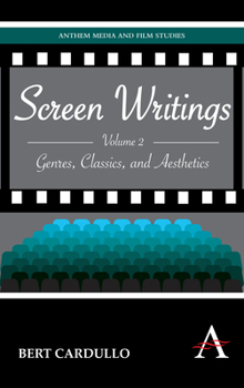 Hardcover Screen Writings: Genres, Classics, and Aesthetics Book