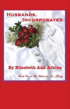 Paperback Husbands, Incorporated, Book One in the Husbands, Inc. Trilogy Book