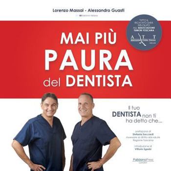 Paperback Il tuo dentista non ti ha detto che ...: Mai piu' paura del dentista [Italian] Book