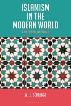 Hardcover Islamism in the Modern World: A Historical Approach Book