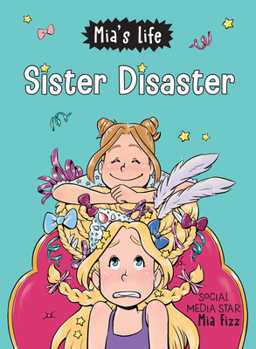 Paperback Mia's Life: Sister Disaster! Book