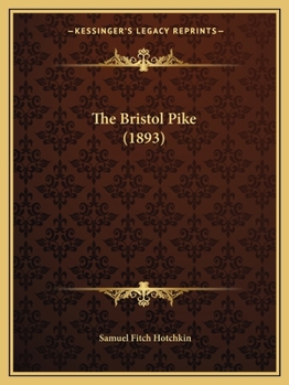 Paperback The Bristol Pike (1893) Book