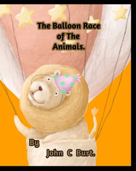 Paperback The Balloon Race of The Animals. Book