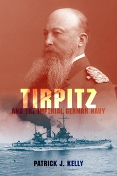 Hardcover Tirpitz and the Imperial German Navy Book