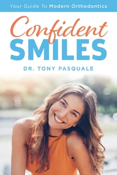 Paperback Confident Smiles: Your Guide to Modern Orthodontics Book