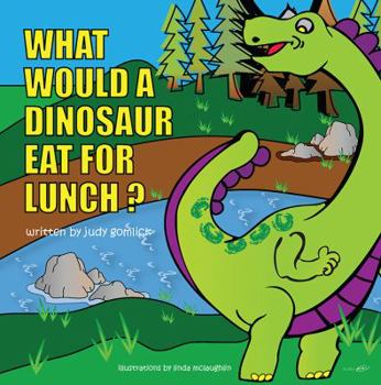 Paperback What Would a Dinosaur Eat For Lunch? Book