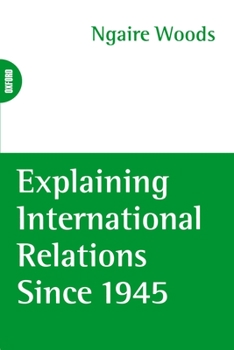 Paperback Explaining International Relations Since 1945 Book