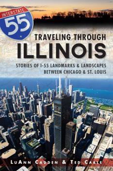 Paperback Traveling Through Illinois:: Stories of I-55 Landmarks and Landscapes Between Chicago and St. Louis Book
