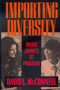 Paperback Importing Diversity: Inside Japan's Jet Program Book