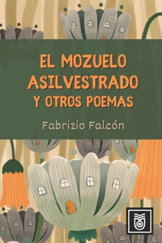 Paperback El mozuelo asilvestrado y otros poemas [Spanish] Book