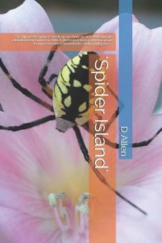 Paperback 'spider Island': Six Shipwreck Survivors Wash Up on Shore on an Isolated Jungle Island and Encounter Dr. Bob! a DeMented Doctor Who Has Book