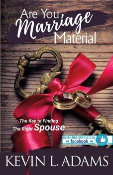 Paperback Are You Marriage Material: The Key To Finding The Right Spouse Book