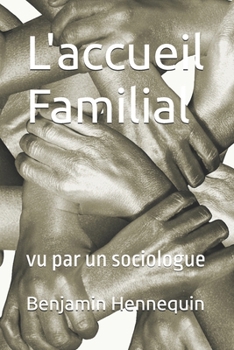 Paperback L'acceuil Familial: vu par un sociologue [French] Book