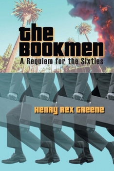 Paperback The Bookmen: A Requiem for the Sixties Book