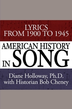 Paperback American History in Song: Lyrics from 1900 to 1945 Book