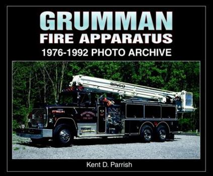 Paperback Grumman Fire Apparatus: 1976-1992 Photo Archive Book