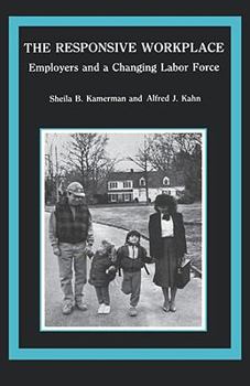 Hardcover The Responsive Workplace: Employers and a Changing Labor Force Book