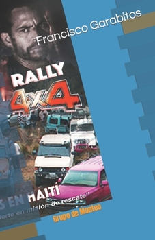 Paperback Rally 4x4.1: Grupo de Monteo Perdidos en Haití [Spanish] Book