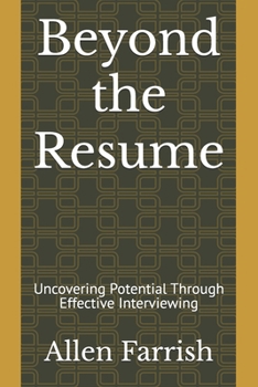 Paperback Beyond the Resume: Uncovering Potential Through Effective Interviewing Book