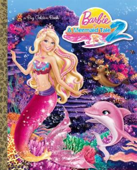 Barbie in a Mermaid Tale 2 Big Golden Book - Book  of the Barbie in a Mermaid Tale