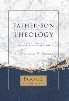 Hardcover Father-Son Theology, Book 2: Biblical Theology Presented in a Systematic Way Book