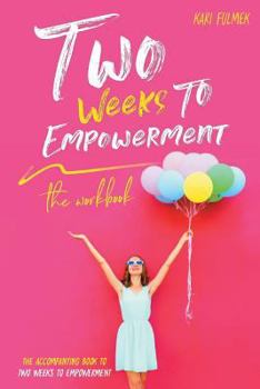 Paperback Two Weeks to Empowerment: The Workbook Book
