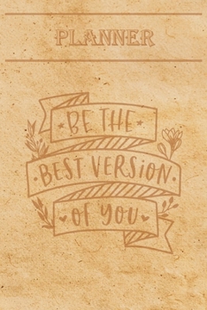 Undated Weekly Planner “Quotes”: “Be the best version of you” - Weekly planner with motivational and inspirational quotes and notebook N°17 – 56 ... with pages to discover at the end (6” x 9”)
