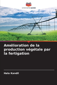 Paperback Amélioration de la production végétale par la fertigation [French] Book