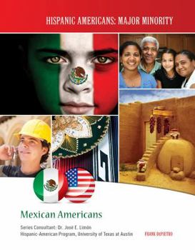 Mexican Americans - Book  of the Hispanic Americans: Major Minority