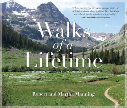 Paperback Walks of a Lifetime: Extraordinary Hikes from Around the World Book