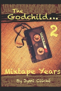 Paperback The Godchild 2: The Mixtape Years Book